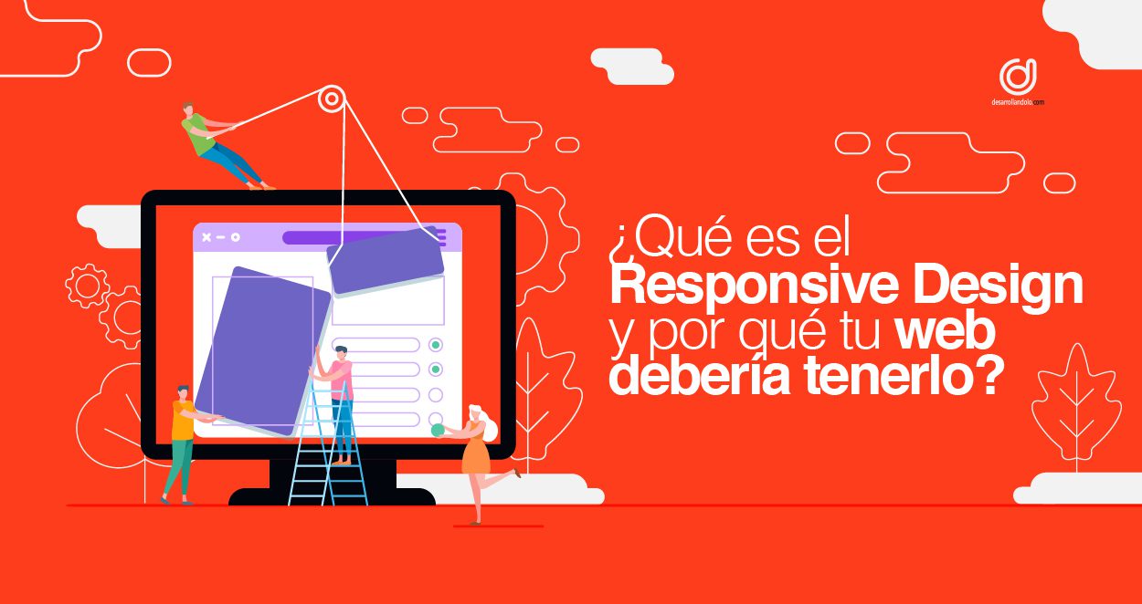 ¿Qué es el responsive design y cuál es su importancia?
